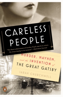 Image for Careless People: Murder, Mayhem, and the Invention of The Great Gatsby