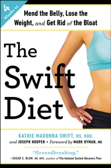 Image for Swift Diet: 4 Weeks to Mend the Belly, Lose the Weight, and Get Rid of the Bloat