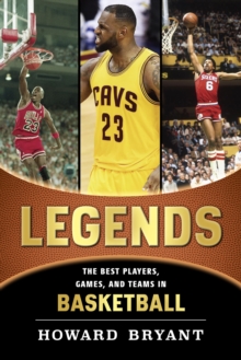 Image for Legends: the best players, games, and teams in basketball
