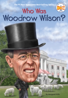 Image for Who Was Woodrow Wilson?