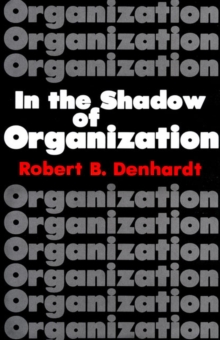 In the Shadow of Organization