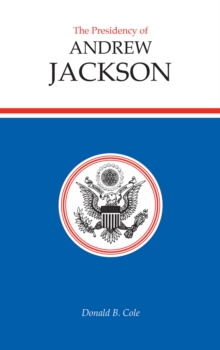 Image for The Presidency of Andrew Jackson