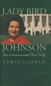 Image for Lady Bird Johnson : Our Environmental First Lady