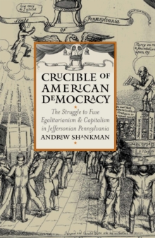 Crucible of American Democracy