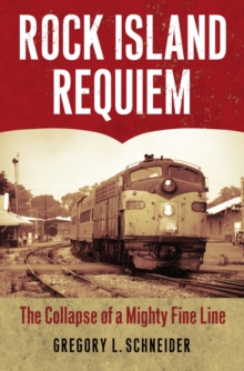Image for Rock Island Requiem : The Collapse of a Mighty Fine Line