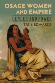 Osage Women and Empire: Gender and Power