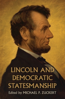 Lincoln and Democratic Statesmanship