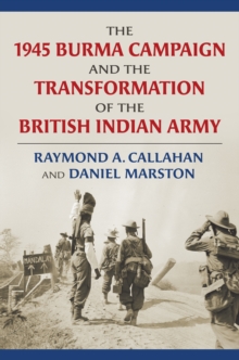 Image for 1945 Burma Campaign and the Transformation of the British Indian Army