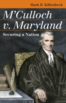 Image for M'Culloch v. Maryland : Securing a Nation: Securing a Nation