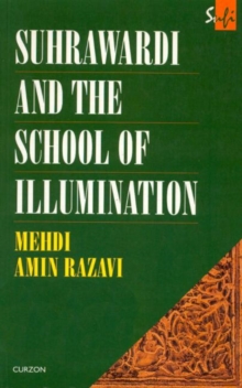 Suhrawardi and the School of Illumination