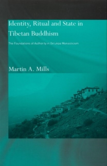Image for Identity, ritual and state in Tibetan Buddhism  : the foundations of authority in Gelukpa monasticism