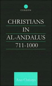 Christians in Al-Andalus 711-1000
