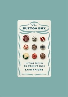 Image for The button box  : lifting the lid on women's lives