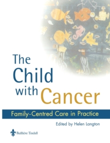 Image for The child with cancer  : family-centred care in practice