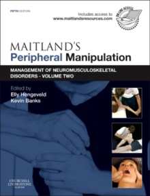 Maitland’s Peripheral Manipulation: Management of Neuromusculoskeletal Disorders – Volume 2