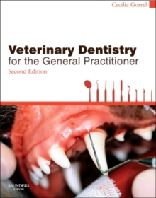 Veterinary Dentistry for the General Practitioner