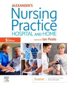 Image for Alexander's Nursing Practice E-Book: Hospital and Home