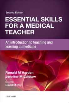 Image for Essential skills for a medical teacher : an introduction to teaching and learning in medicine