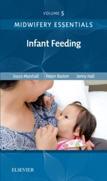 Midwifery Essentials: Infant feeding: Volume 5