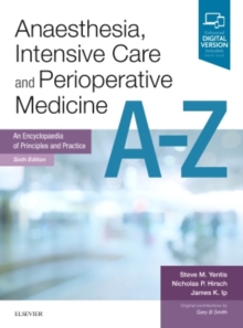 Image for Anaesthesia, intensive care and perioperative medicine A-Z  : an encyclopaedia of principles and practice