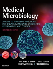 Image for Medical microbiology: a guide to microbial infections : pathogenesis, immunity, laboratory investigation and control
