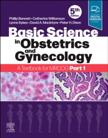 Basic Science in Obstetrics and Gynaecology: A Textbook for MRCOG Part 1