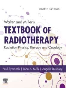 Image for Walter and Miller's Textbook of Radiotherapy: Radiation Physics, Therapy and Oncology - E-Book