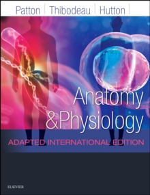 Anatomy and Physiology: Adapted International Edition