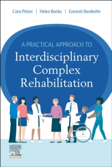 A Practical Approach to Interdisciplinary Complex Rehabilitation