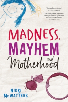 Image for Madness, Mayhem and Motherhood