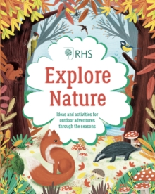 Image for Explore nature  : ideas and activities for outdoor adventures through the seasons