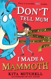 Image for Don't Tell Mum I Made a Mammoth