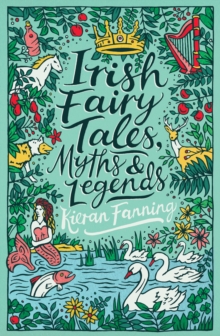 Image for Irish Fairy Tales Myths & Legends