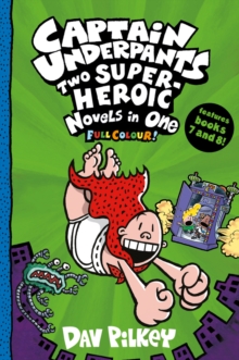 Image for Captain Underpants: Two Super-Heroic Novels in One (Full Colour!)
