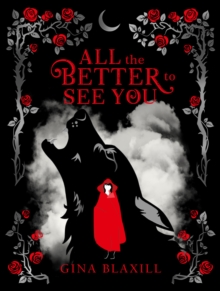 All the better to see you - Blaxill, Gina
