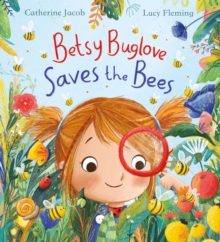 Image for Betsy Buglove Saves the Bees (HB)