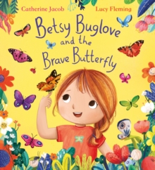Image for Betsy Buglove and the Brave Butterfly (PB)