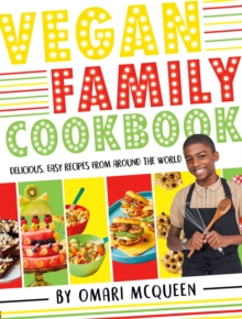 Image for Vegan Family Cookbook - delicious easy recipes from CBBC's Omari McQueen!