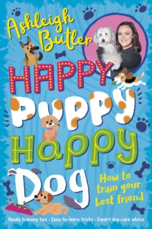 Image for Happy Puppy, Happy Dog: How to train your best friend