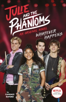 Image for Whatever Happens (Julie and the Phantoms, Novel 1)