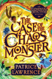 Image for The Case of the Chaos Monster: an Elemental Detectives Adventure