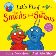 Image for Let's find the Smeds and the Smoos  : a lift-the-flap book