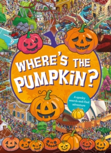 Image for Where's the Pumpkin? A Spooky Search and Find