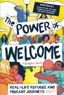 Image for The power of welcome  : real-life refugee and migrant journeys