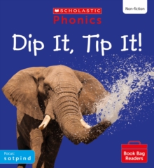 Image for Dip It, Tip It! (Set 1) Matched to Little Wandle Letters and Sounds Revised