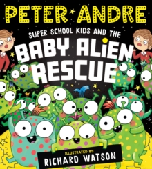 Image for Super school kids and the baby alien rescue