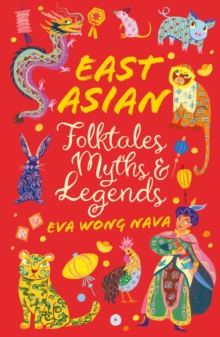 Image for East Asian folktales, myths & legends