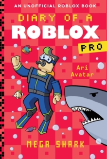 Image for Diary of a Roblox Pro #6: Mega Shark