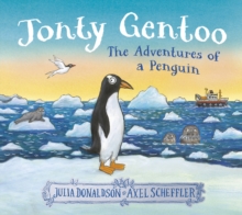 Jonty Gentoo - The Adventures of a Penguin - Donaldson, Julia