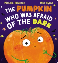 Image for The pumpkin who was afraid of the dark